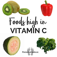 Foods high in Vitamin C  to help Vitamin deficiency and cracked heels.