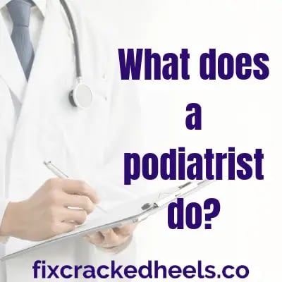 What does a podiatrist do?