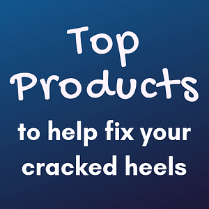 Top products to fix cracked heels